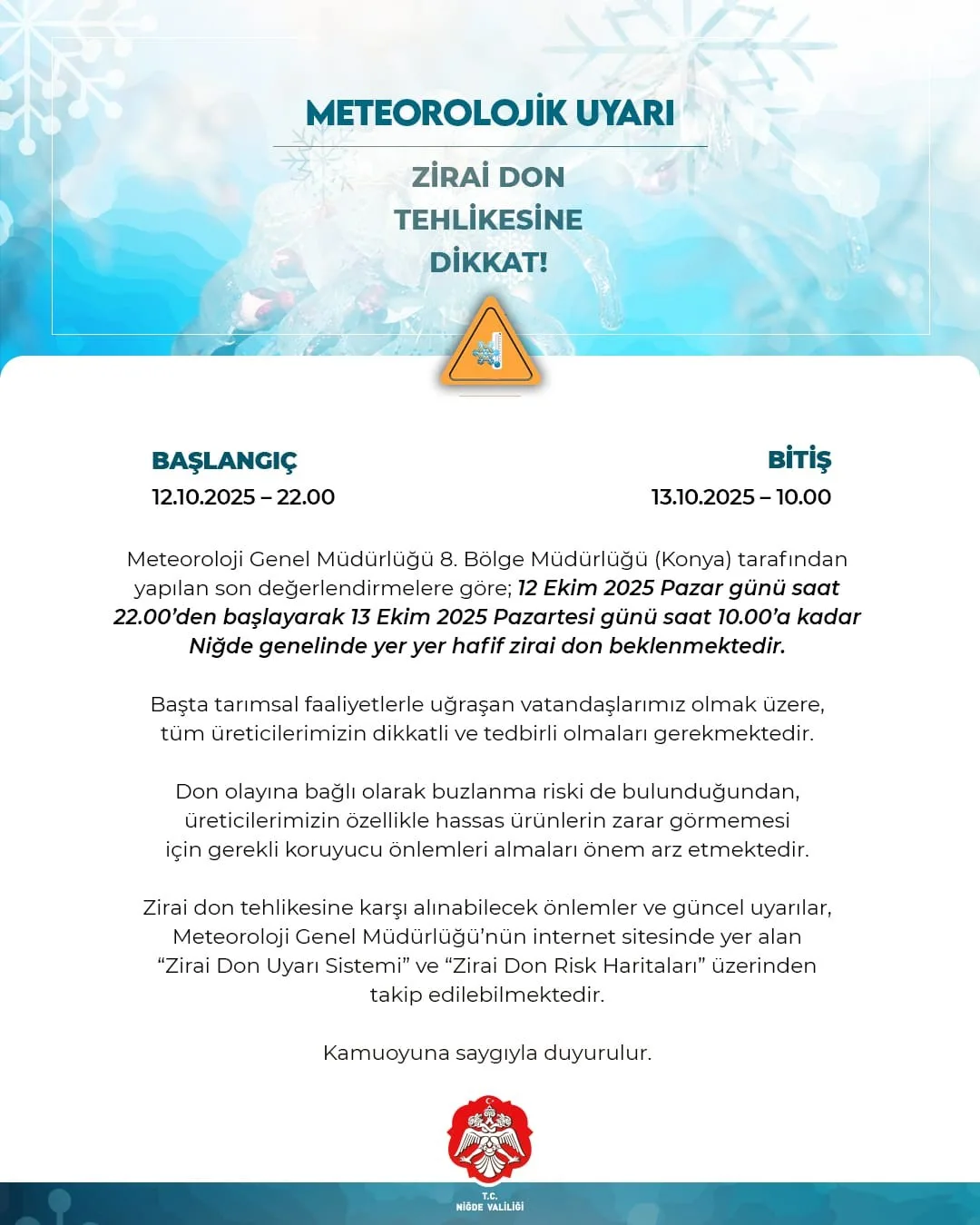 Niğde Valiliği, zirai don beklendiğini belirterek, üreticilere gerekli önlemleri almaları