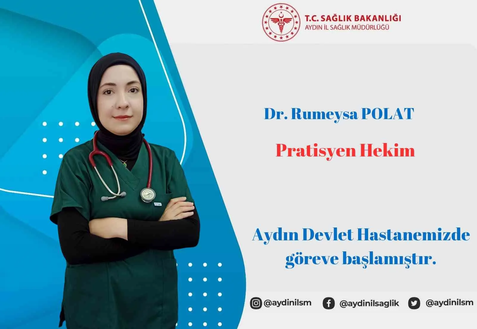 Pratisyen Hekim Rumeysa Polat, Aydın Devlet Hastanesi kadrosuna katılarak görevine