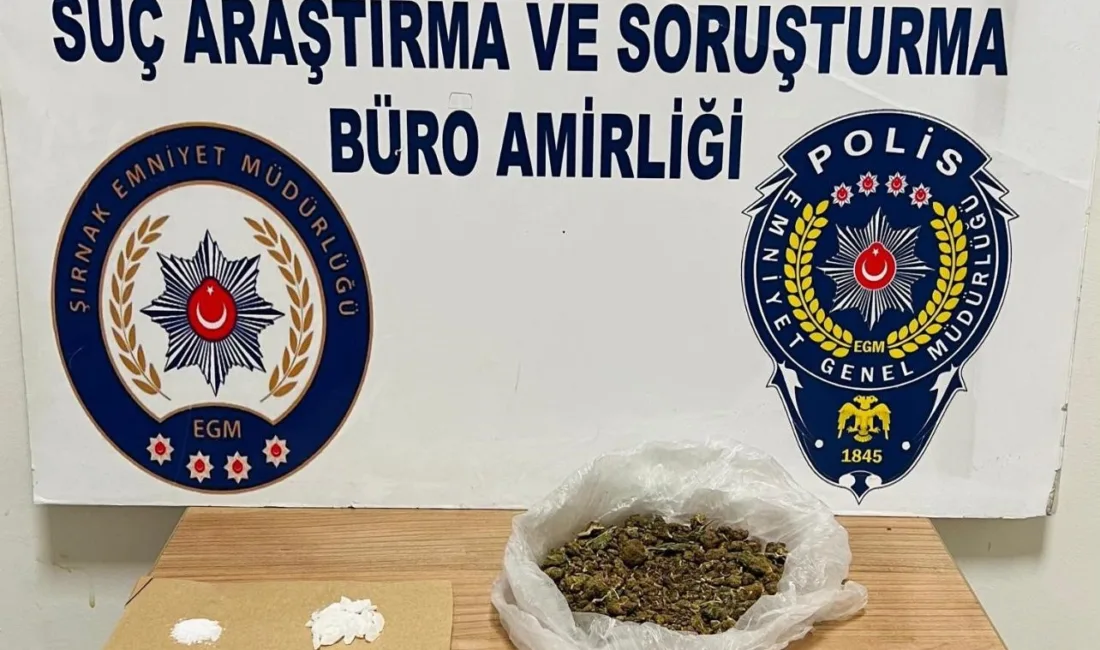 Şırnak İl Emniyet Müdürlüğü Narkotik Şube Müdürlüğü ekipleri tarafından il