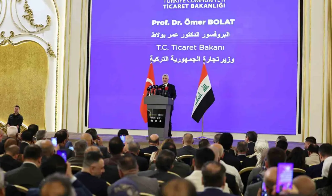 Ticaret Bakanı Ömer Bolat, Irak’ta gerçekleşen Genel Ticaret ve Müteahhitlik