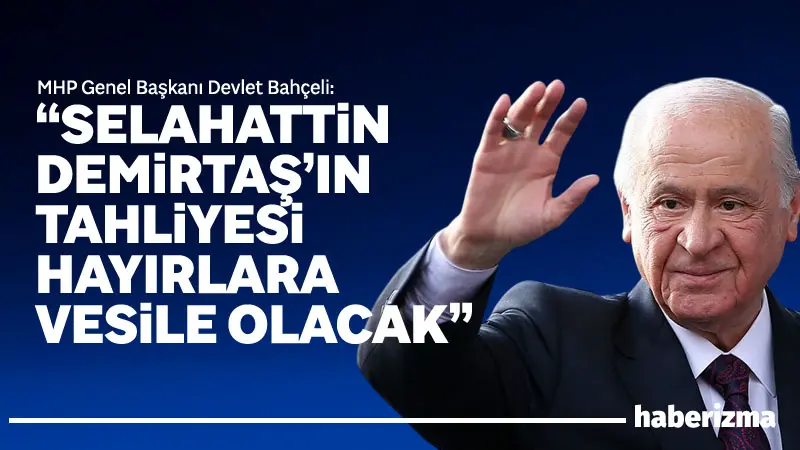 Milliyetçi Hareket Partisi (MHP) Genel Başkanı Devlet Bahçeli, Avrupa İnsan