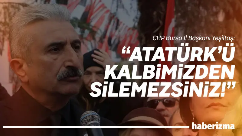 Cumhuriyet Halk Partisi Bursa İl Başkanlığı, Cumhuriyetimizin kurucusu Ulu Önderimiz