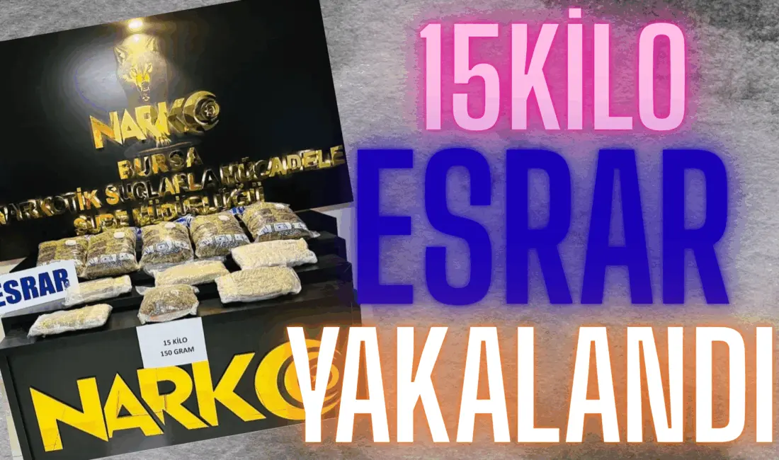 Bursa Emniyet Müdürlüğü’ne bağlı Narkotik Suçlarla Mücadele ve İstihbarat Şube