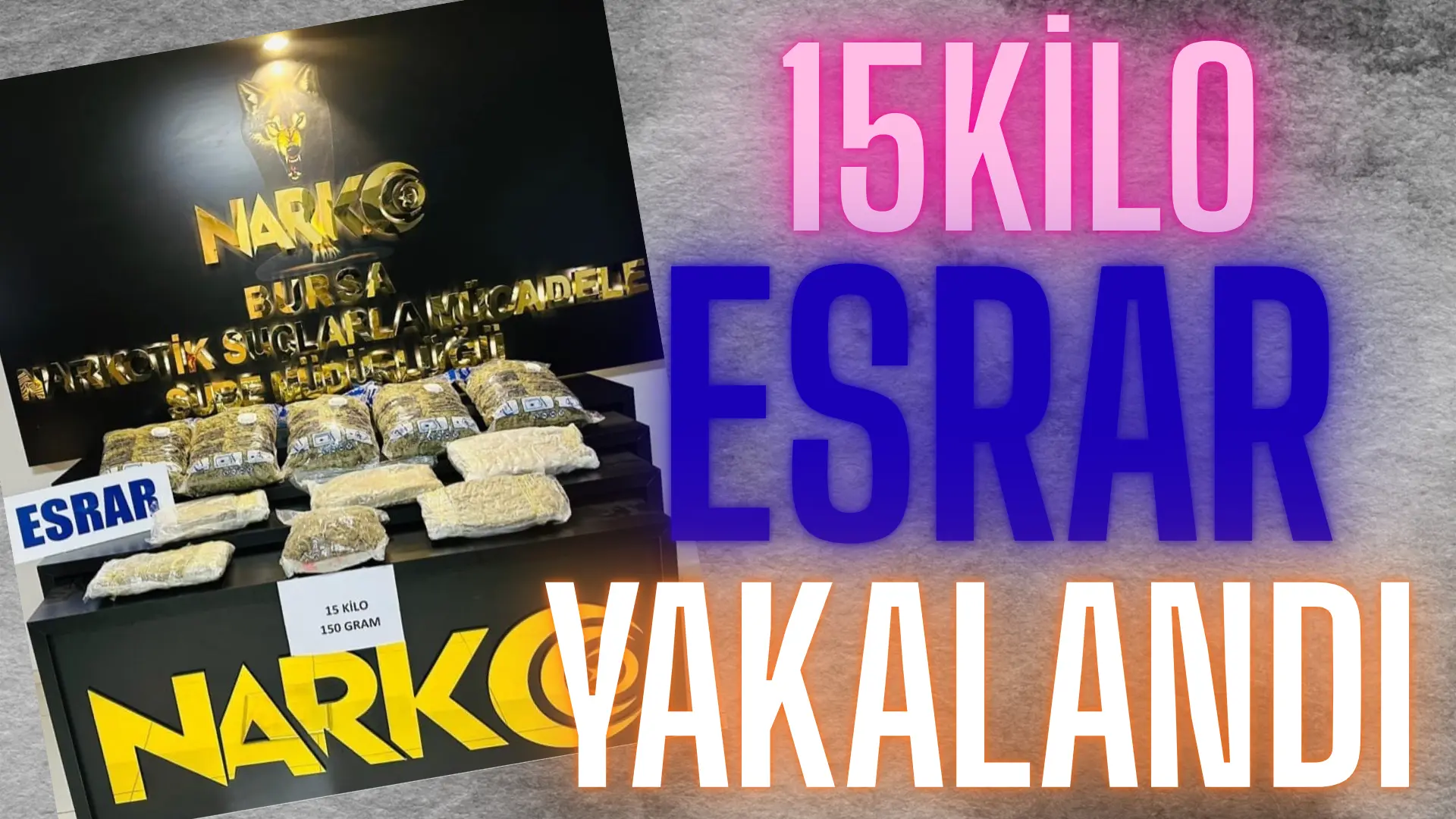 Bursa Emniyet Müdürlüğü’ne bağlı Narkotik Suçlarla Mücadele ve İstihbarat Şube