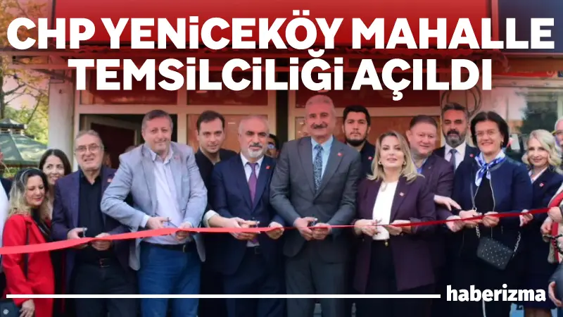 Cumhuriyet Halk Partisi İnegöl İlçe Başkanlığı, Yeniceköy Mahalle Temsilciliği’nin açılışını