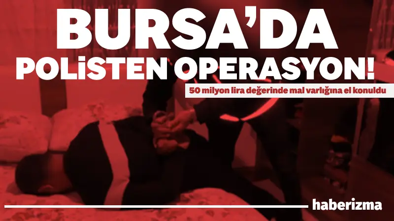 Bursa İl Emniyet Müdürlüğü Narkotik Suçlarla Mücadele Şube Müdürlüğünce TCK