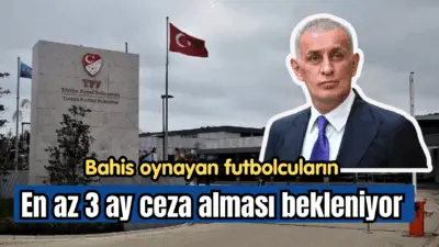  Bahis oynayan futbolcuların en az 3 ay ceza alması