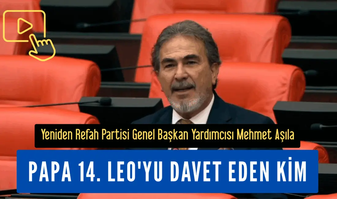 Yeniden Refah Partisi Genel Başkan Yardımcısı Mehmet Aşıla TBMM yaptığı