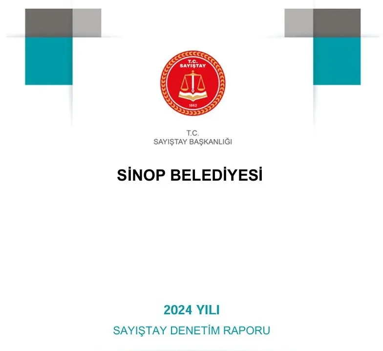 Sayıştay’ın 2024 yılı denetim raporuna göre Sinop Belediyesi’nde mali ve