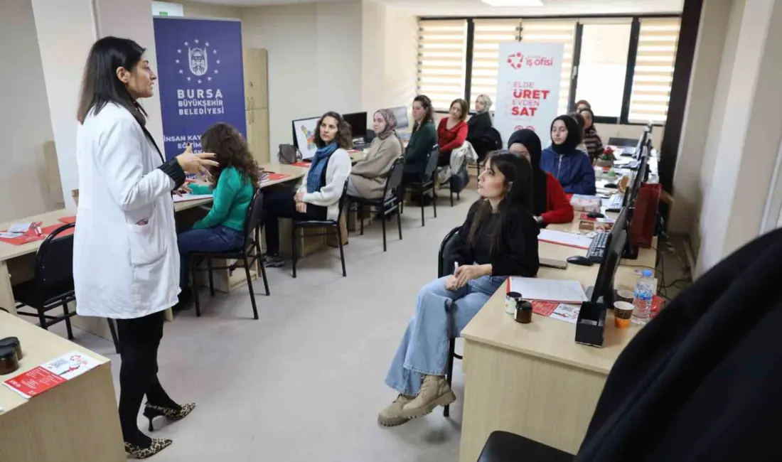 Bursa Büyükşehir Belediyesi, kadınların üretim gücünü artırmak ve ev ekonomisine