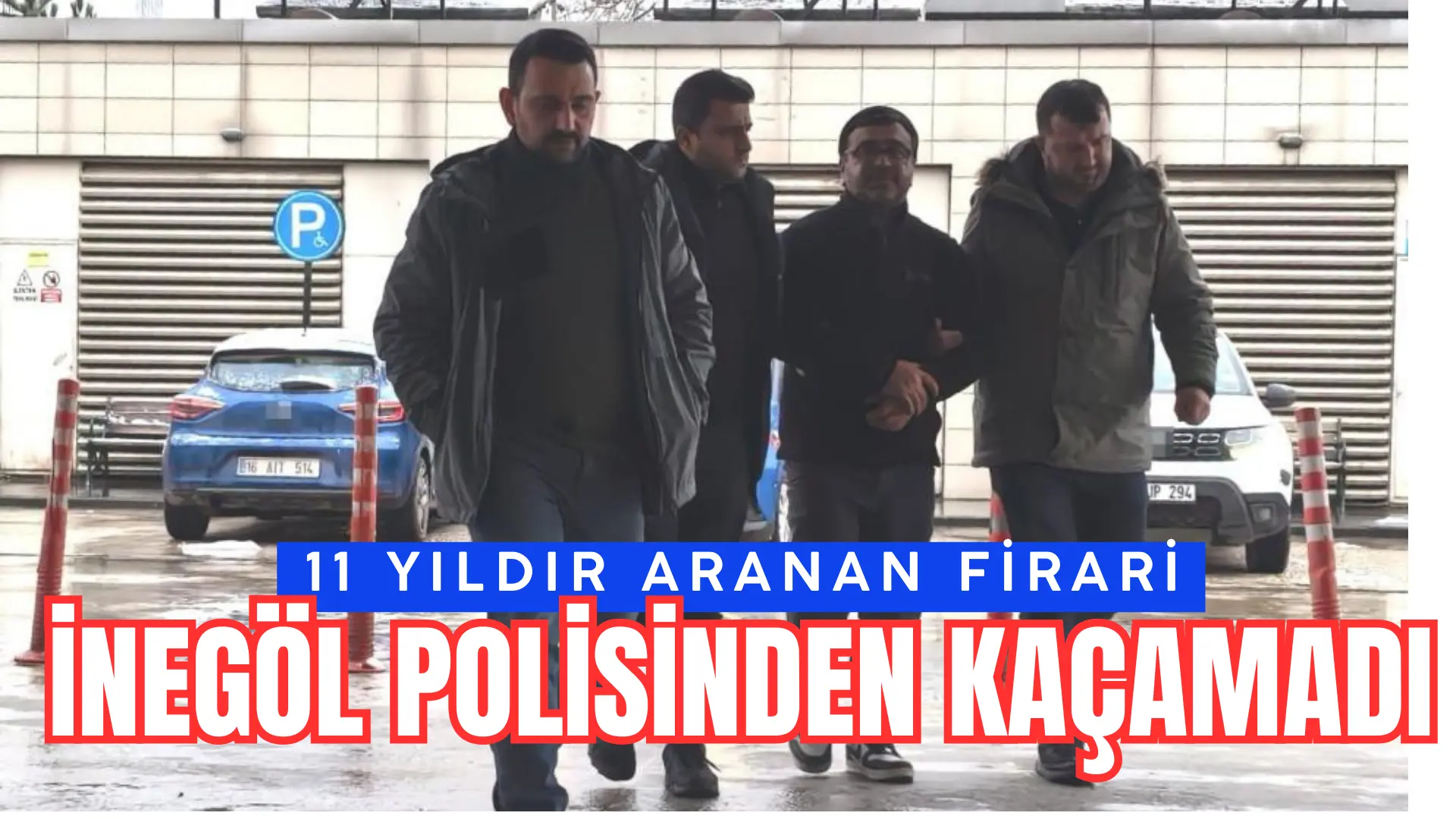 Bursa’nın İnegöl ilçesinde hakkında 11 yıl kesinleşmiş hapis cezası bulunan