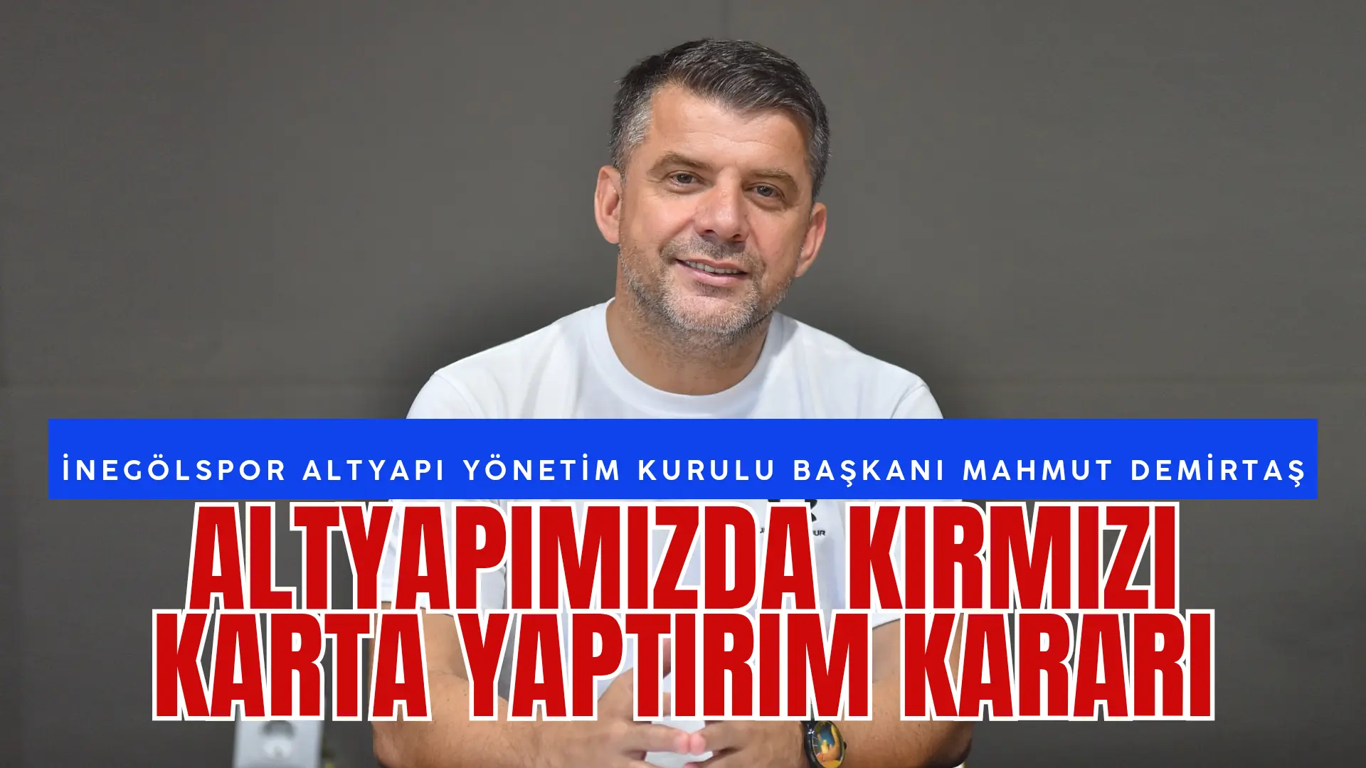 Sultan Su İnegölspor’umuzun Altyapı Yönetim Kurulu Başkanı Mahmut Demirtaş, Gelişim