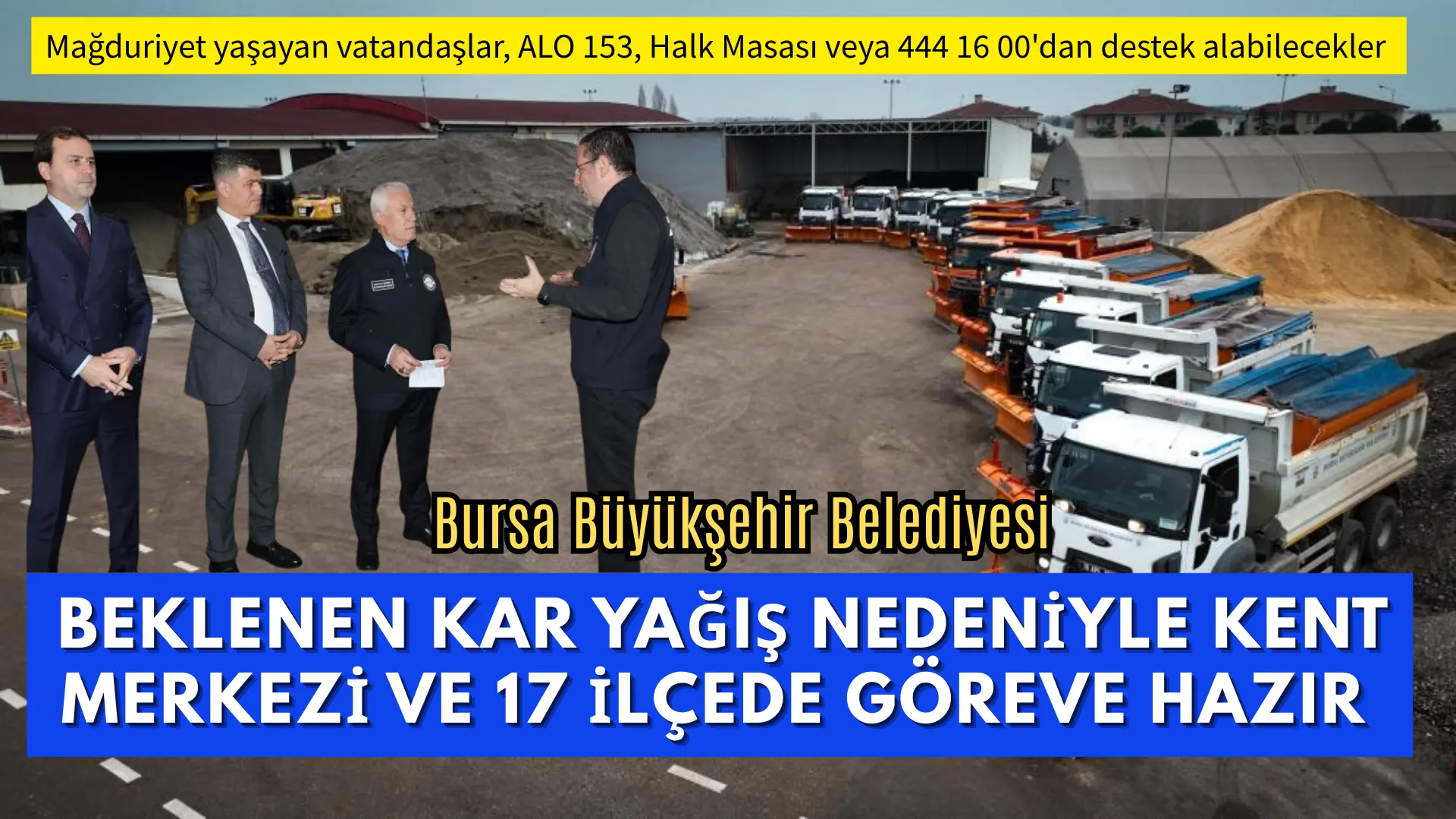 Bursa Büyükşehir Belediyesi, kentte etkili olması beklenen soğuk ve kar