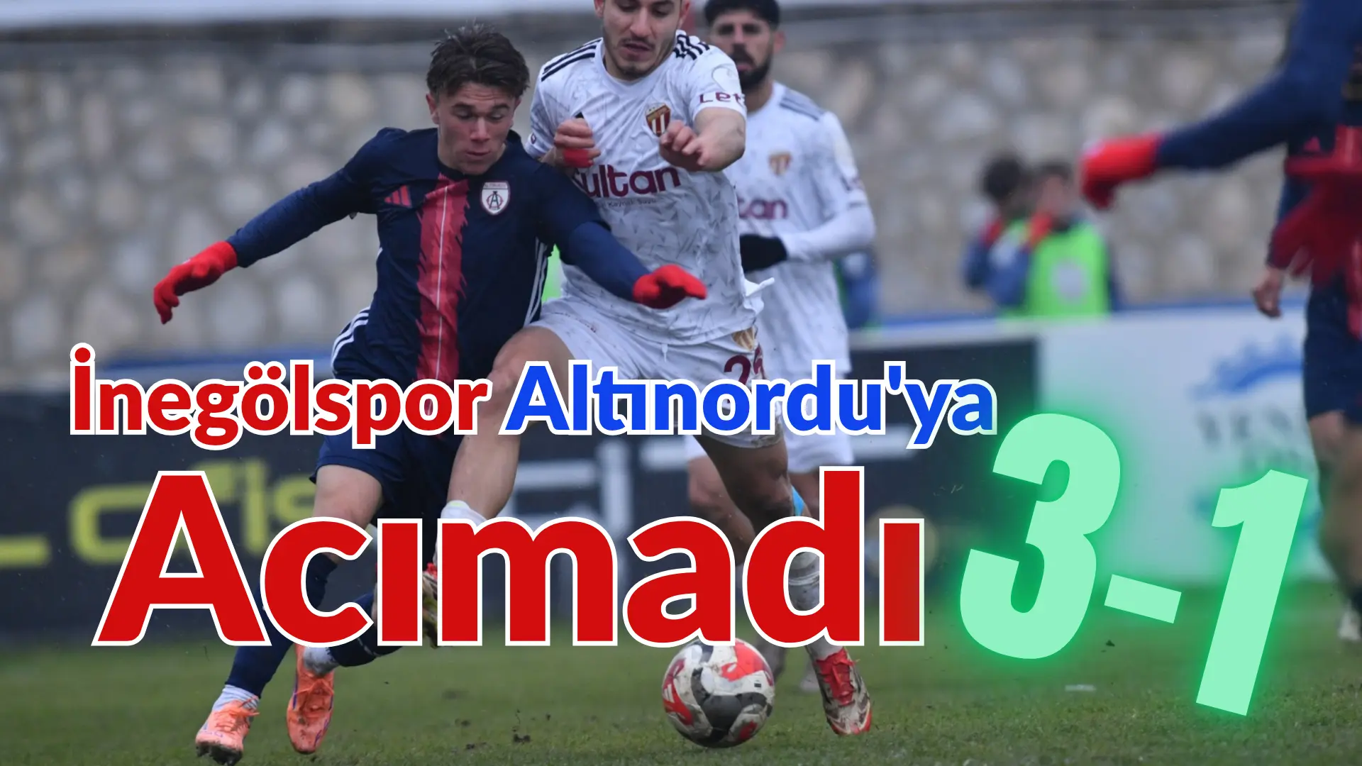 ASLAN YÜREKLERDEN 3 GOLLÜ DEVRE ARASI FİNALİ. SULTANSU İNEGÖLSPOR:3. ALTINORDU:1.