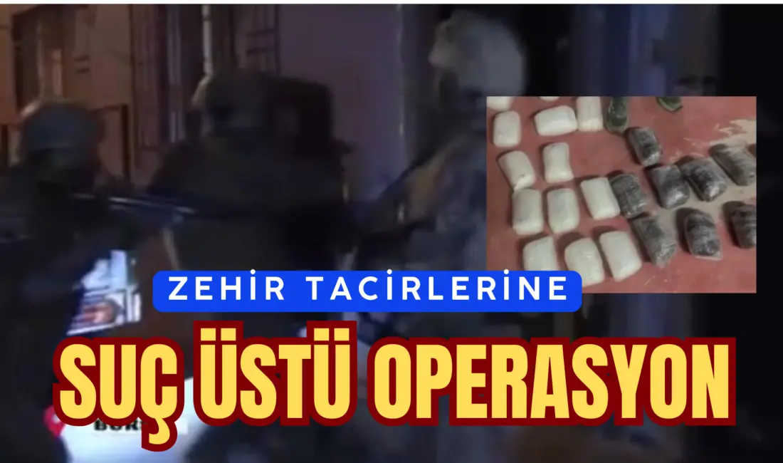 Bursa İl Emniyet Müdürlüğü Narkotik Suçlarla Mücadele Şube Müdürlüğü ekipleri,