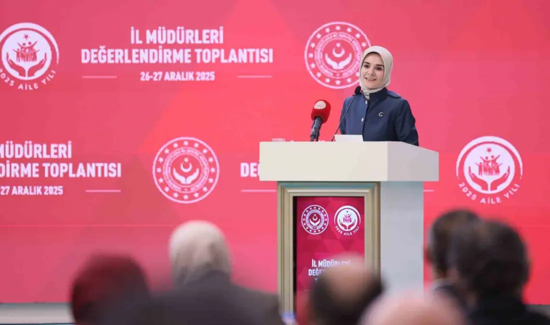 Aile ve Sosyal Hizmetler Bakanı Mahinur Özdemir Göktaş, il müdürlerine