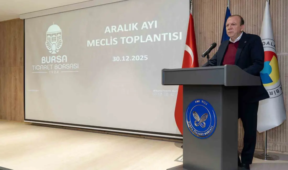 Bursa Ticaret Borsası, Aralık ayı olağan Meclis toplantısında 2026 yılı