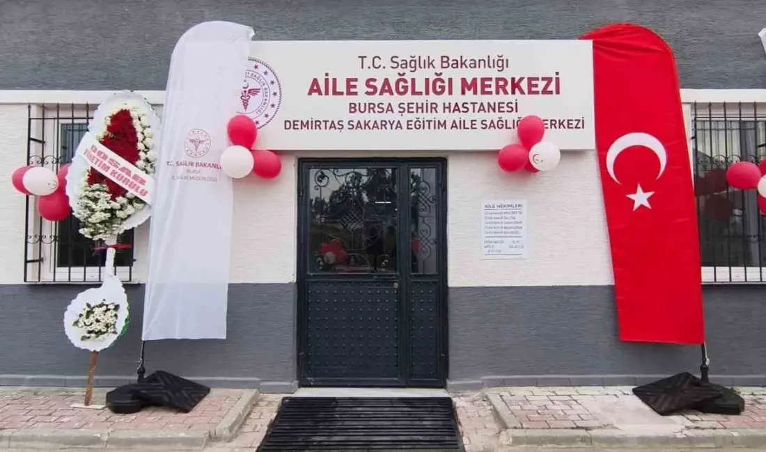 BURSA-Sağlık Bakanlığı tarafından yapımı tamamlanan Demirtaş Sakarya Eğitim Aile Sağlığı