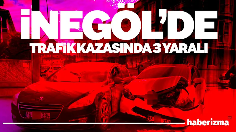 Bursa’nın İnegöl ilçesinde meydana gelen kazada 2 otomobil çarpıştı, 3