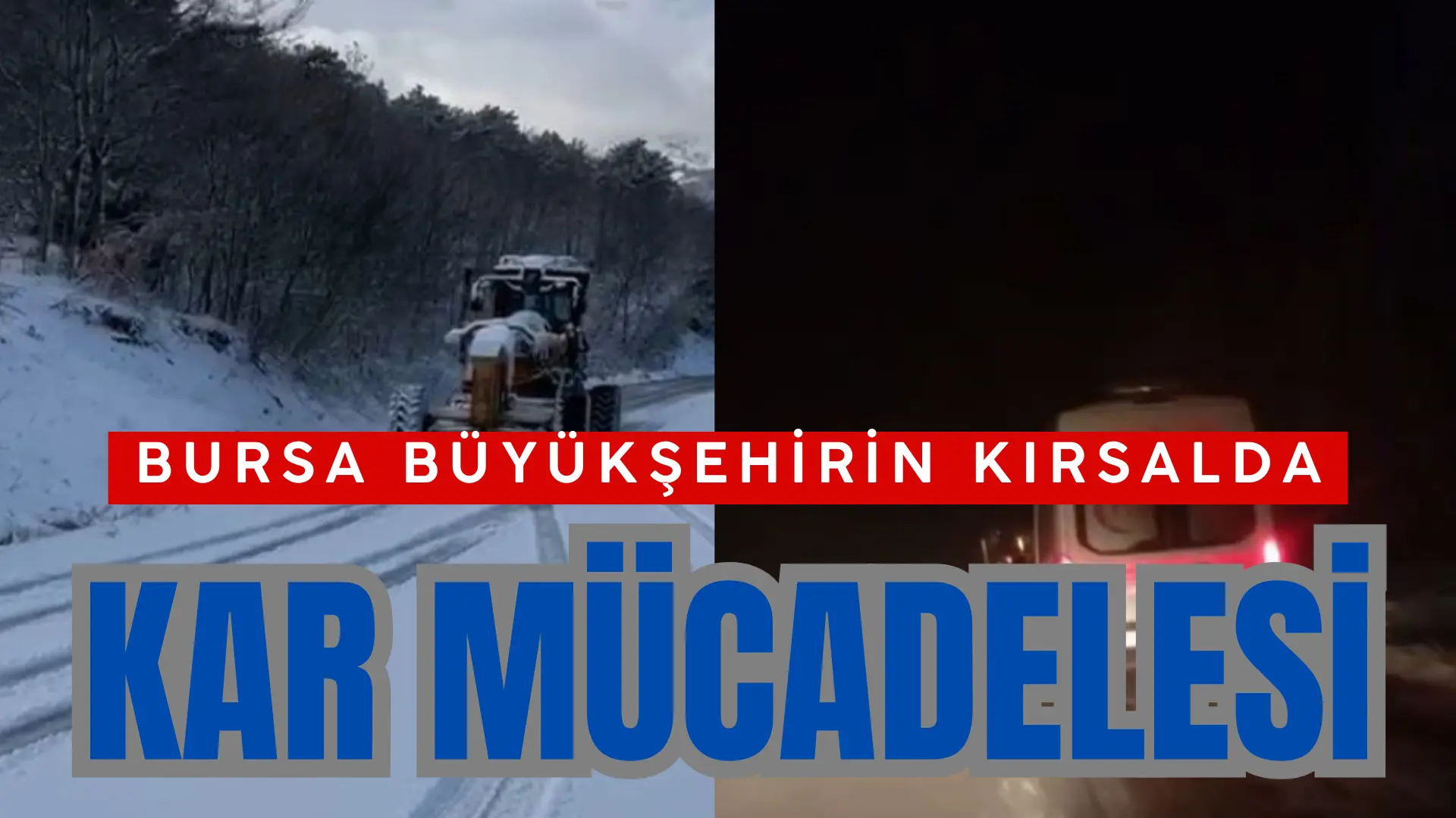 Bursa’nın yüksek kesimlerinde kar yağışının etkili olmasıyla çalışmalarını aralıksız sürdüren