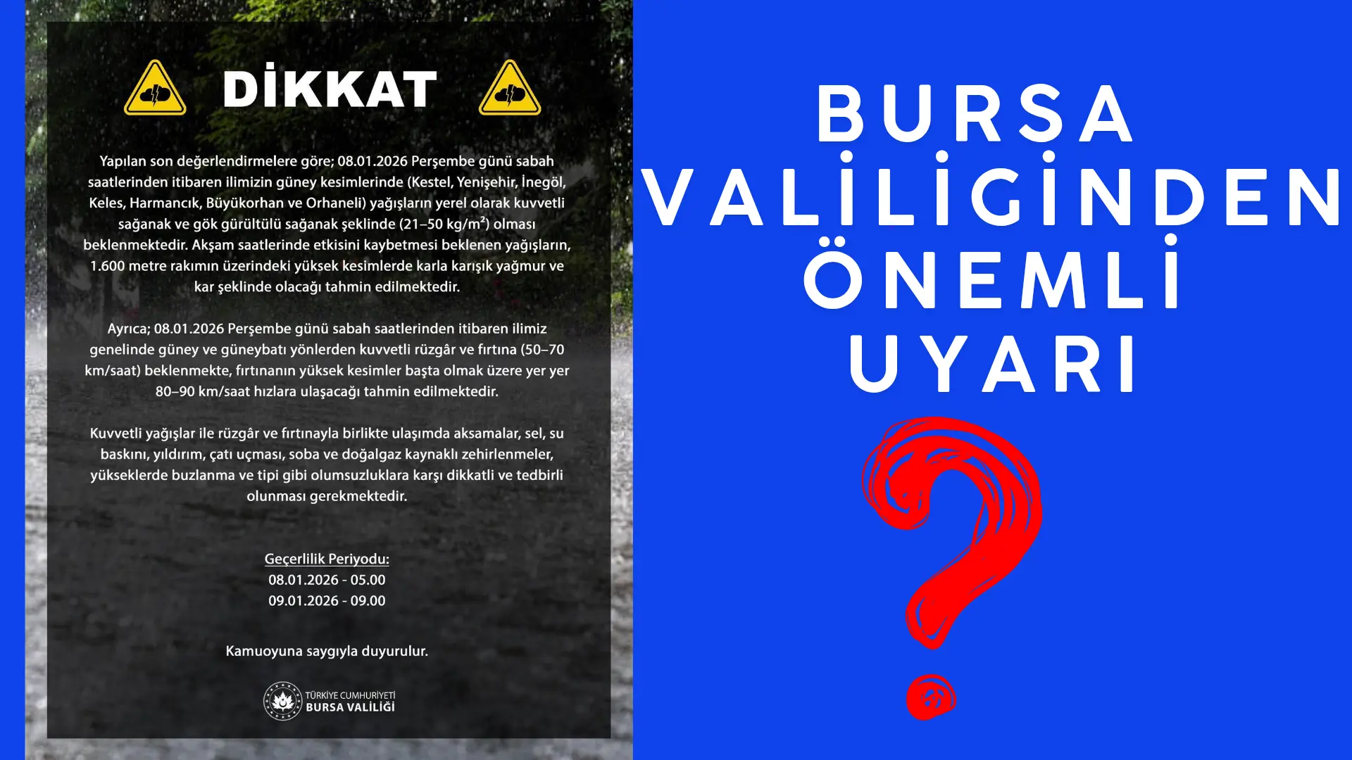 Bursa Valiliğinden yapılan açıklamaya göre Bursa ve ilçelerinde Perşembe günü