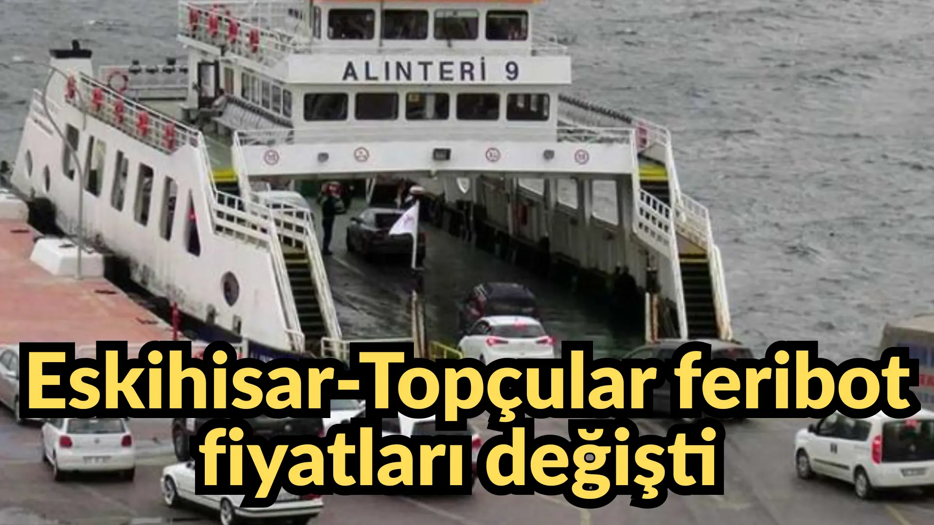 Deniz yoluyla Yalova dan İstanbula, İstanbul”dan Yalova’ya gidecek olan araçlar