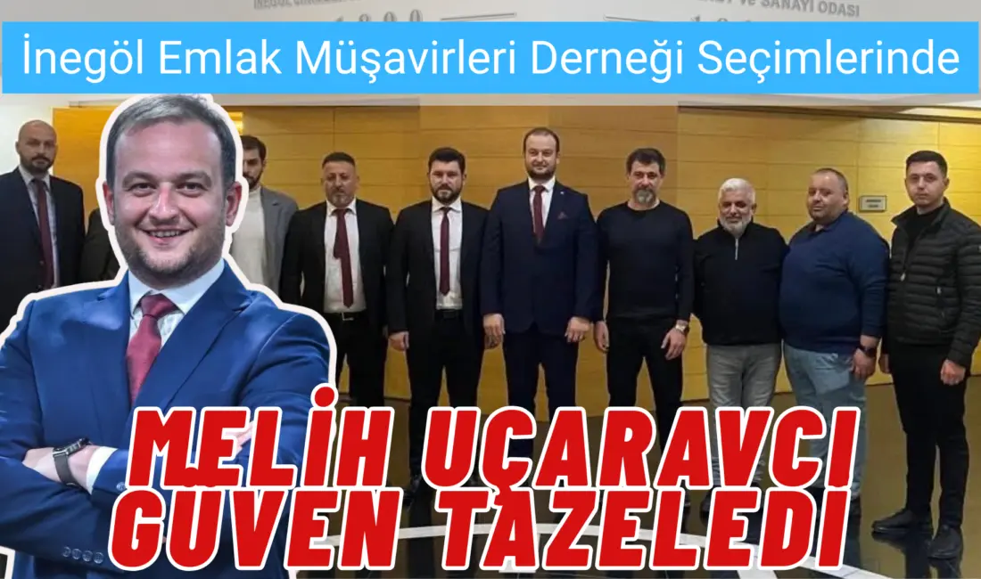 İnegöl Emlak Müşavirleri Derneği kongresinde Başkan Melih Uçaravcı guven tazeledi.