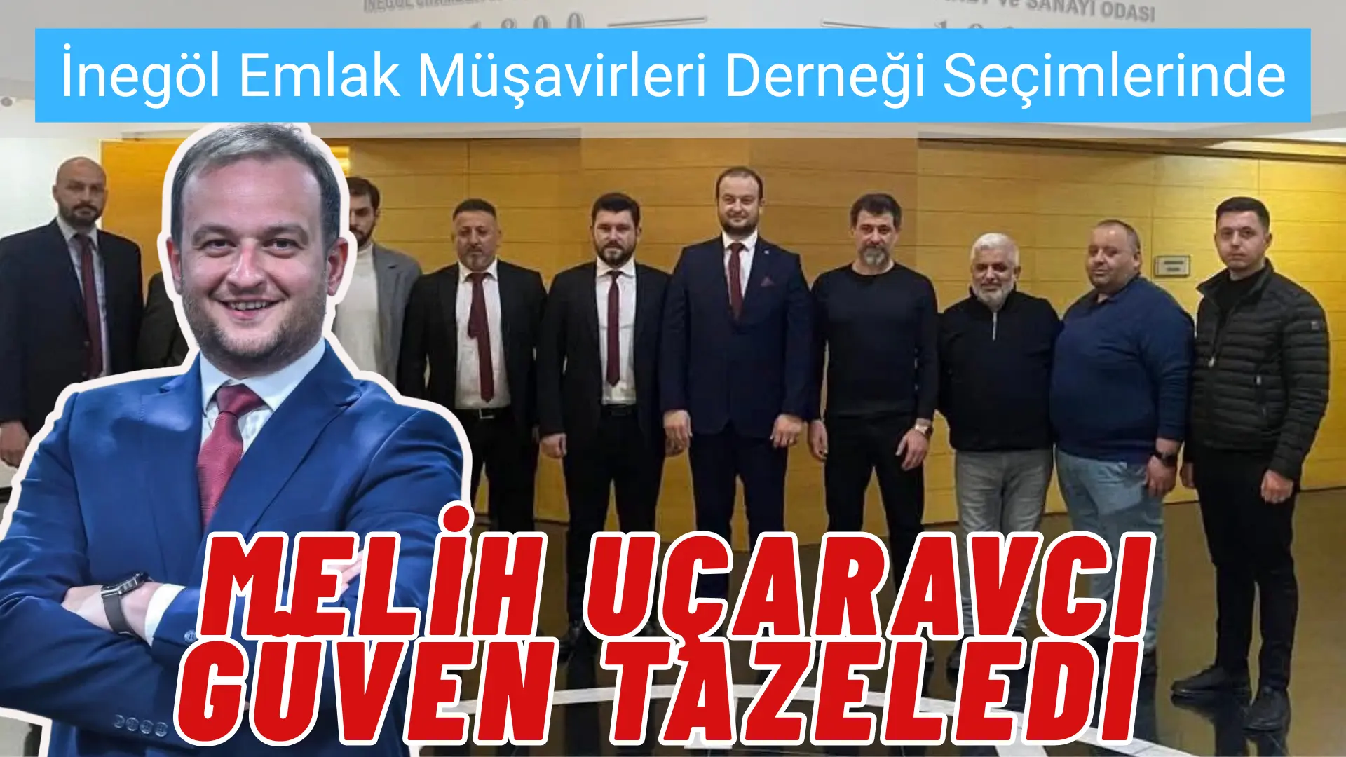 İnegöl Emlak Müşavirleri Derneği kongresinde Başkan Melih Uçaravcı guven tazeledi.