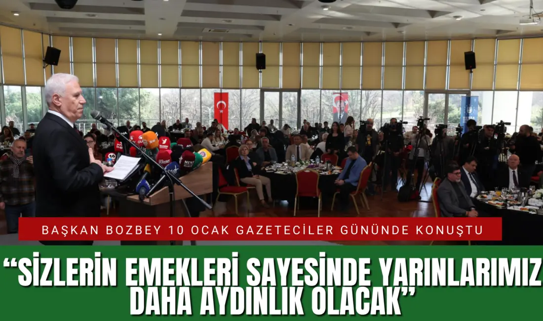 Bursa Büyükşehir Belediye Başkanı Mustafa Bozbey, 10 Ocak Çalışan Gazeteciler