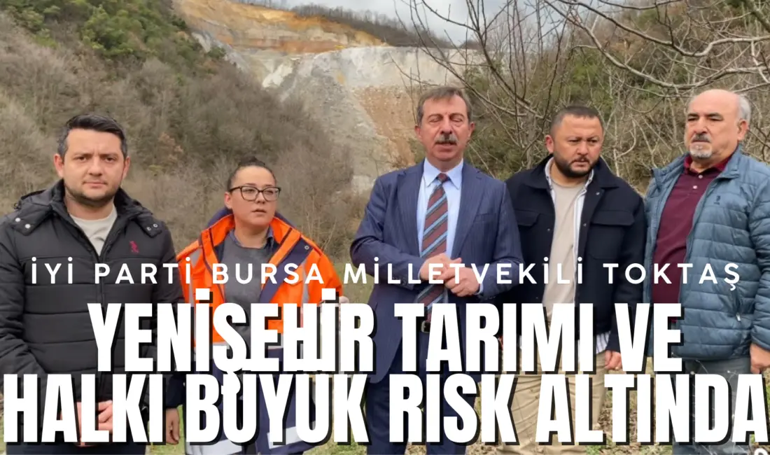 İYİ Parti Bursa Milletvekili Hasan Toktaş, Yenişehir Kirazlıyaylada ki çinko.