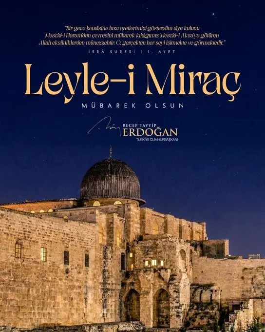 Cumhurbaşkanı Recep Tayyip Erdoğan, “Aziz milletimizin ve İslam aleminin Leyle-i