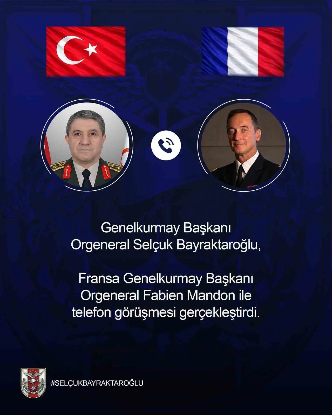 Genelkurmay Başkanı Orgeneral Selçuk Bayraktaroğlu, Fransa Genelkurmay Başkanı Orgeneral Fabien