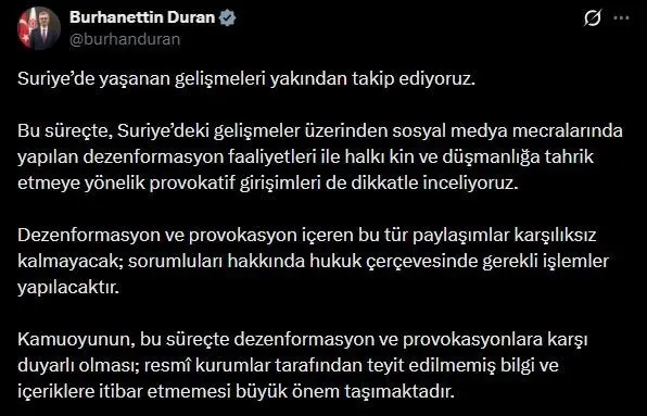 İletişim Başkanı Burhanettin Duran, Suriye’de yaşanan gelişmelere ilişkin, “Dezenformasyon ve