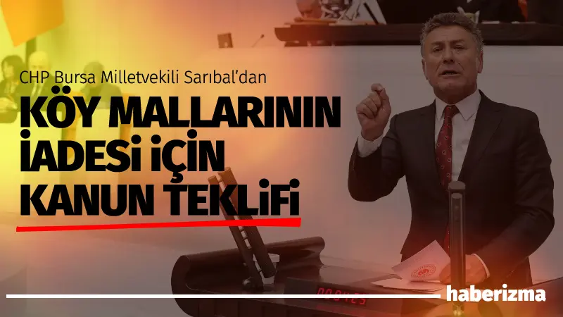 CHP Bursa Milletvekili Orhan Sarıbal, 6360 sayılı Büyükşehir Yasası ile