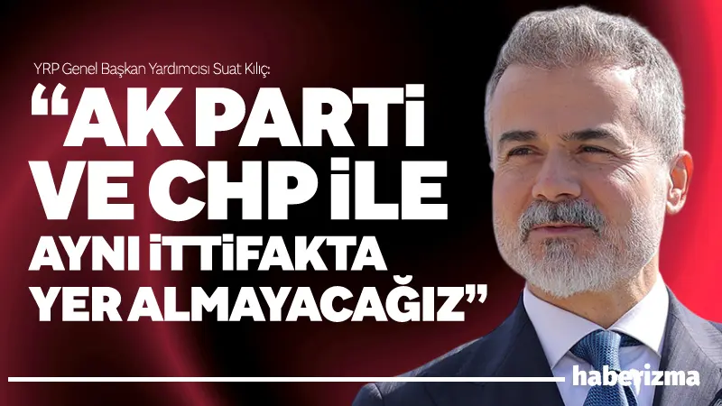 Yeniden Refah Partisi (YRP) Genel Başkan Yardımcısı Suat Kılıç, erken