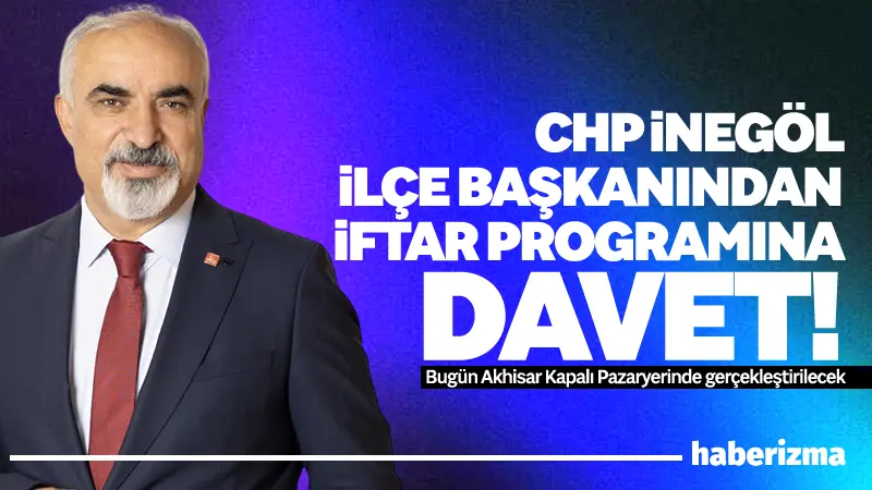 CHP İnegöl İlçe Başkanı Zemci Şahin, Ramazan ayı boyunca Bursa