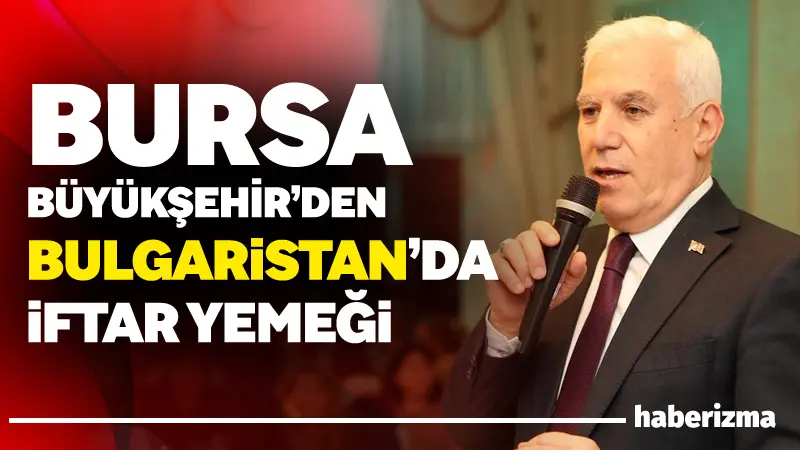 Bursa Büyükşehir Belediyesi’nin kardeş şehir Filibe’de yüzlerce Müslümanın katılımıyla düzenlediği