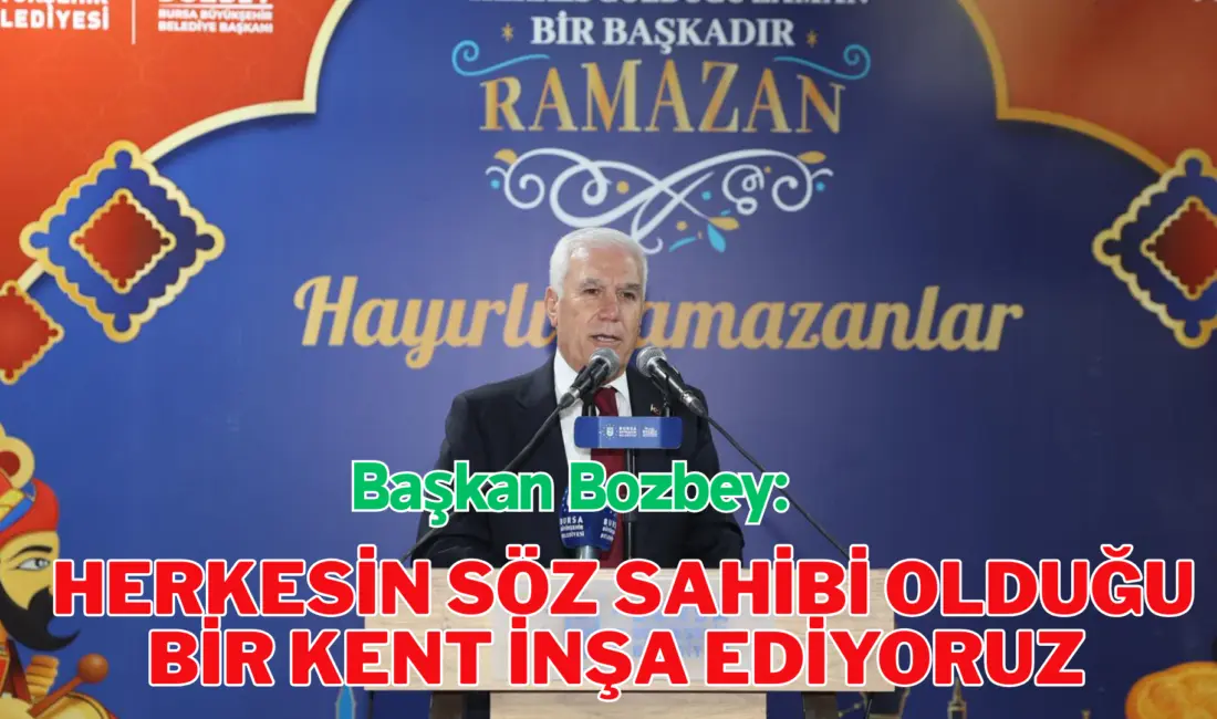Bursa Büyükşehir Belediyesi’nin düzenlediği iftar programında ‘Bursa Gönüllüleri’ ile bir