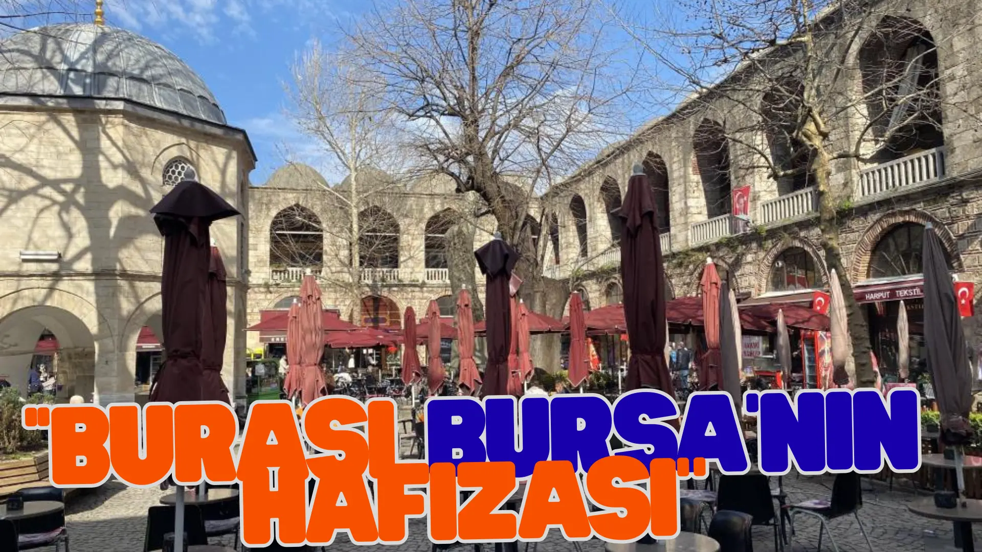 Bursa’nın Osmangazi ilçesinde bulunan ve UNESCO Dünya Mirası Listesi’nde yer