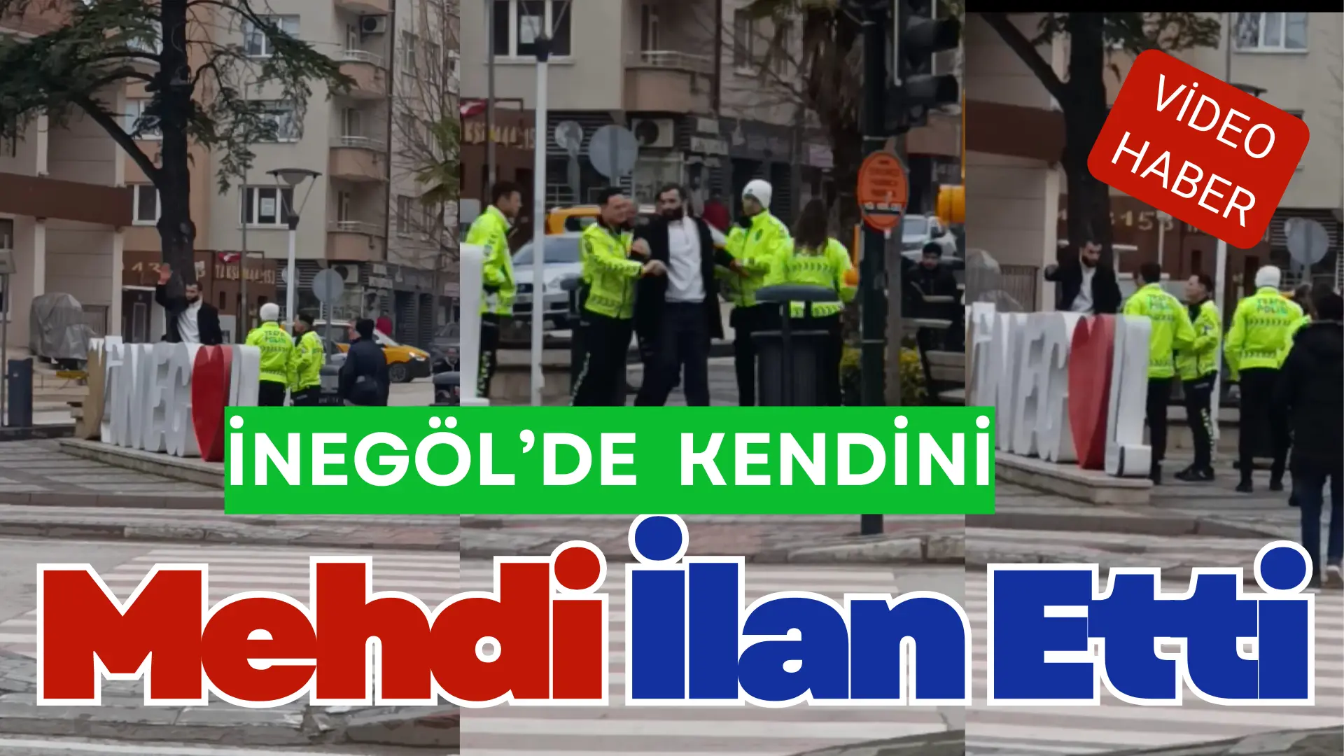 İnegöl’de bir şahıs Belediye önündeki meydan da ”Ben Mehdiyim” diyerek
