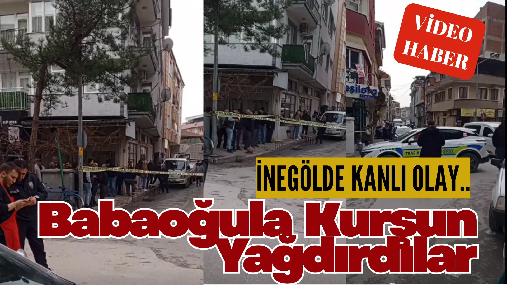 İnegöl de kanlı olay.. Kemalpaşa mahallesi Mahmut Esatbey caddesinde bir