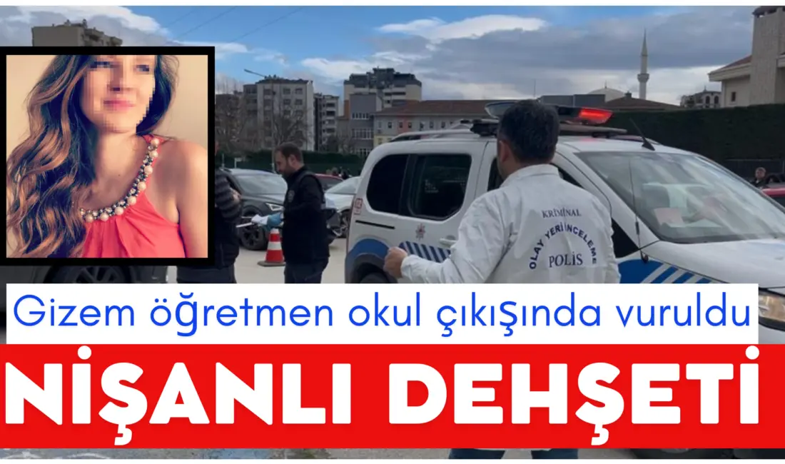 Bursa’da özel bir okulda öğretmenlik yapan Gizem N., okul önünde