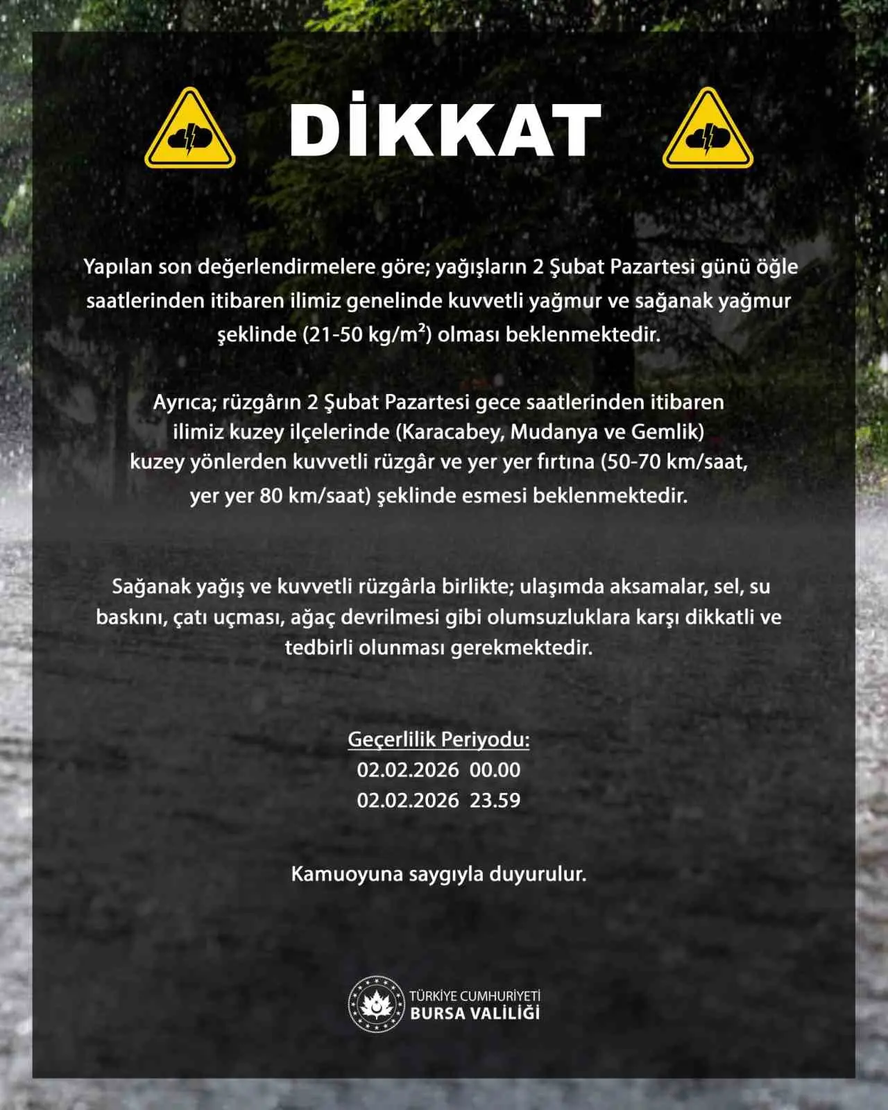 Bursa genelinde 2 Şubat Pazartesi günü öğle saatlerinden itibaren kuvvetli