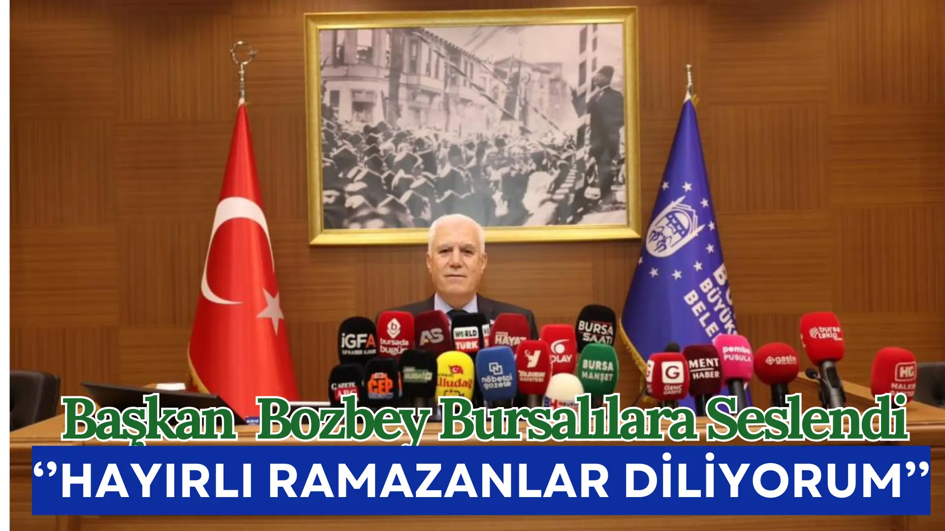Bursa Büyükşehir Belediye Başkanı Mustafa Bozbey, Ramazan ayını ruhuna yakışır