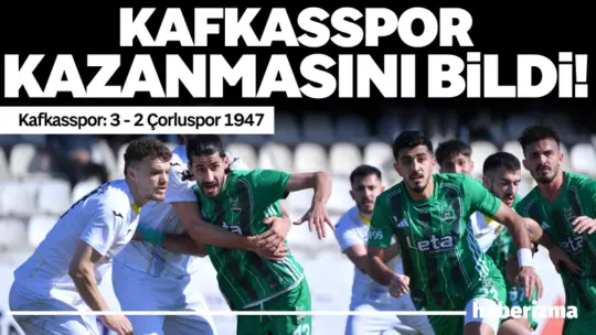 Kafkasspor, taraftarlarını heyecanlandıran mücadelede rakibini 3-2 mağlup ederek sahadan üç