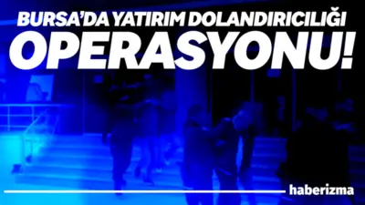 Bursa’da vatandaşları 7 milyar TL dolandırdıkları iddia edilen yatırım çetesi