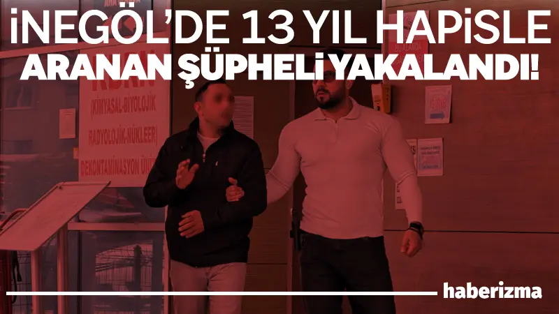 Bursa’nın İnegöl ilçesinde hakkında kesinleşmiş hapis cezası bulunan şahıs polis