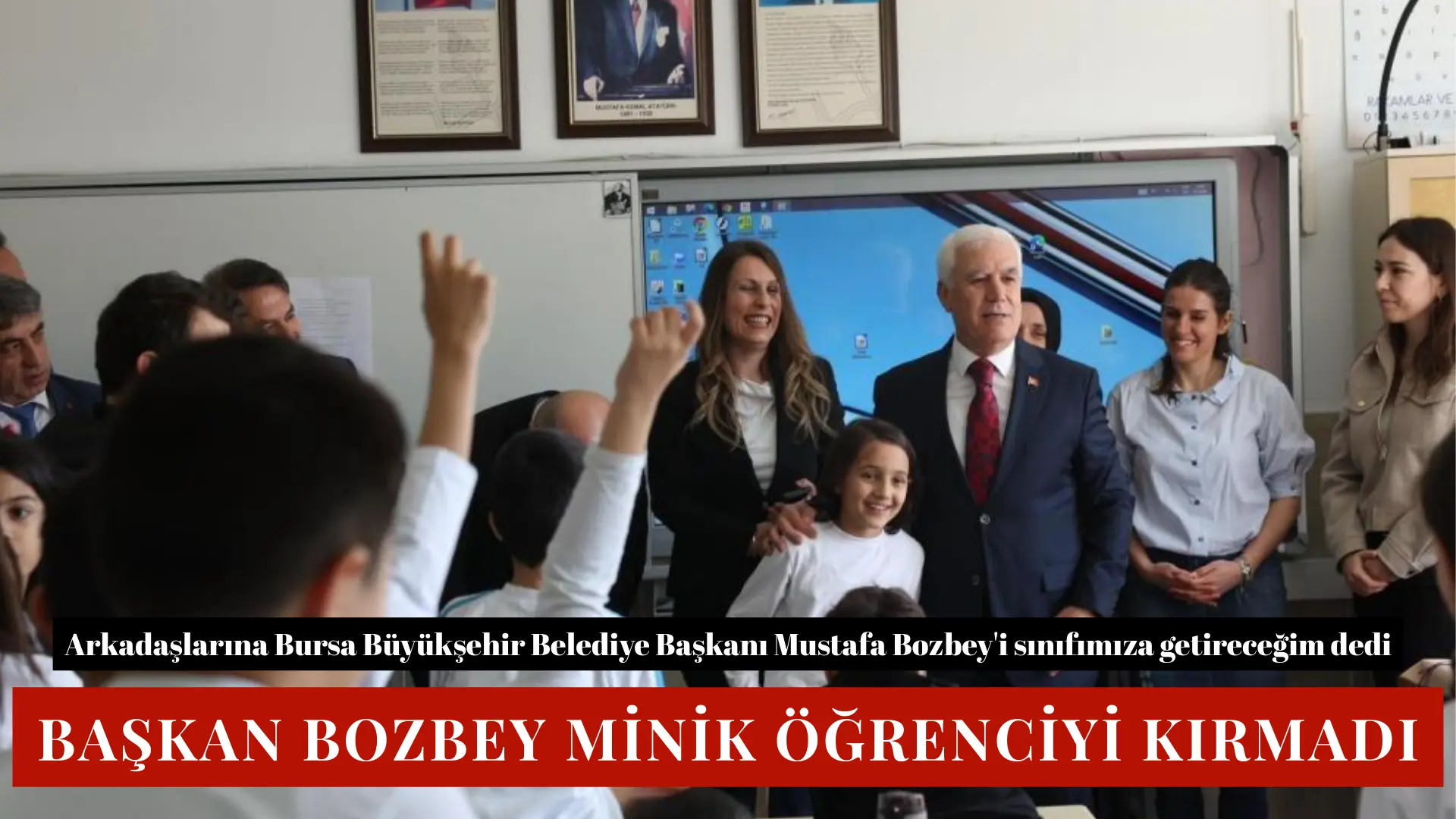 Bursa’da bir ilkokul öğrencisinin sınıf başkanlığı seçimlerinde verdiği söz gerçeğe