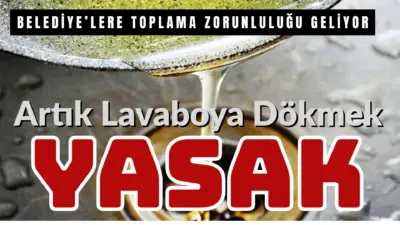 Sıfır atık kapsamında yeni düzenlemeyle evlerde atık bilgisel yağların lavaboya