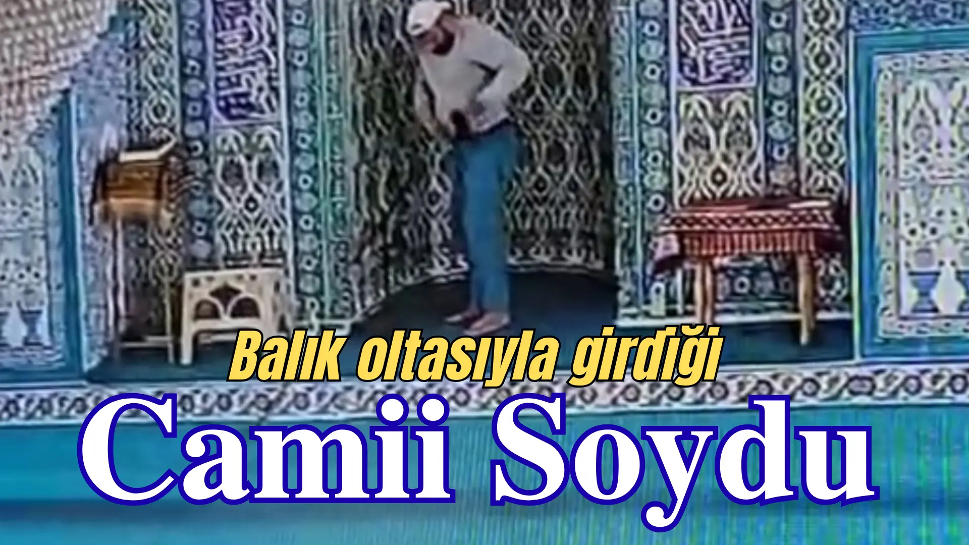 Bursa’nın Mudanya ilçesinde elinde balık oltasıyla camiye giren hırsız, imamın